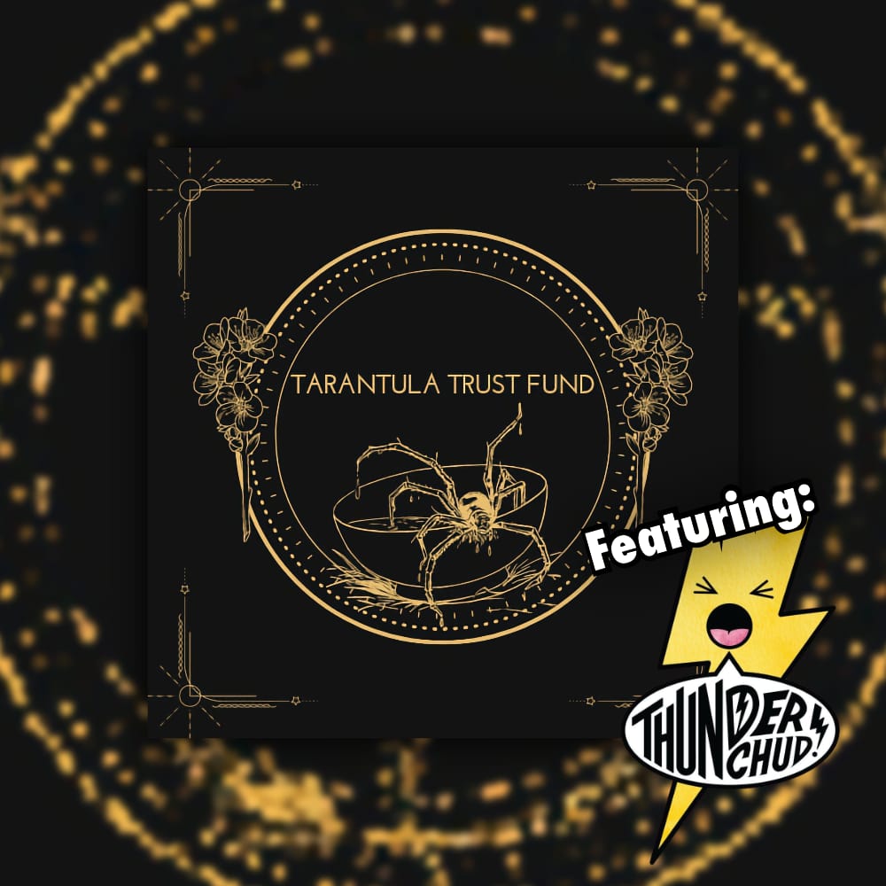 Tarantula trust fund2