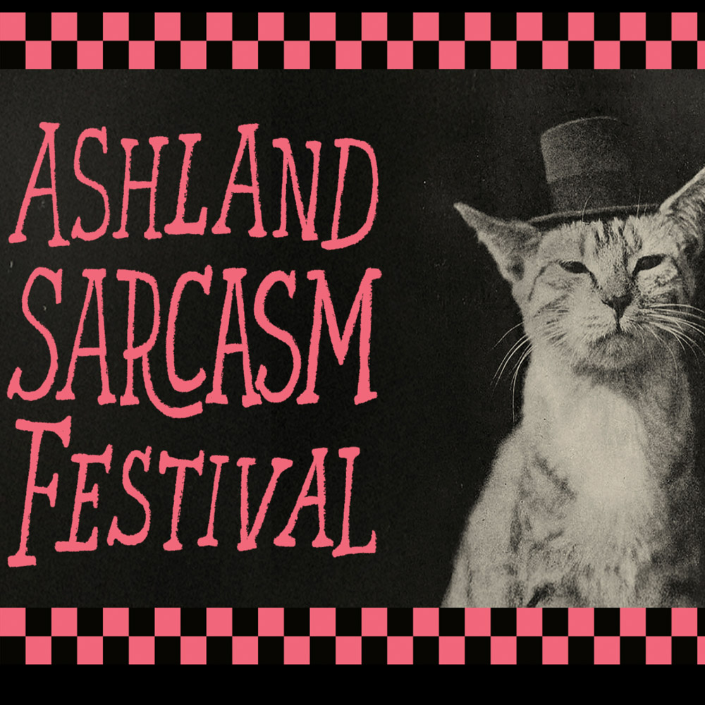 Ashland sarcasm festival copy